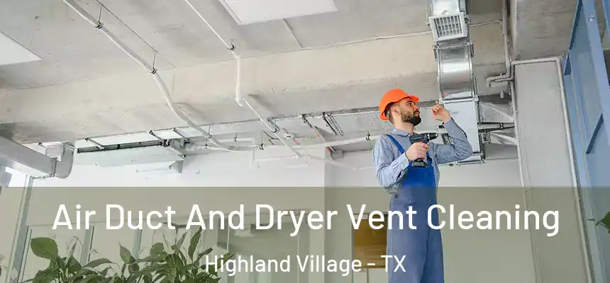  Air Duct And Dryer Vent Cleaning Highland Village - TX