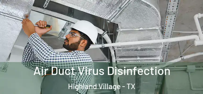  Air Duct Virus Disinfection Highland Village - TX