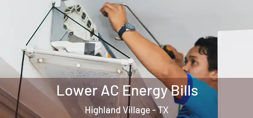 Lower AC Energy Bills Highland Village - TX