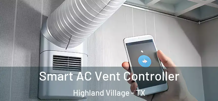 Smart AC Vent Controller Highland Village - TX