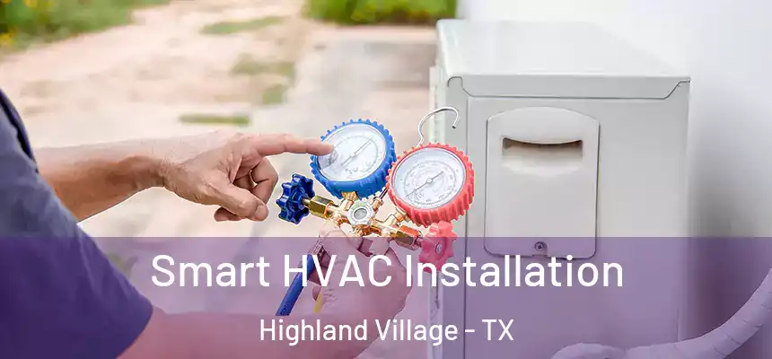Smart HVAC Installation Highland Village - TX